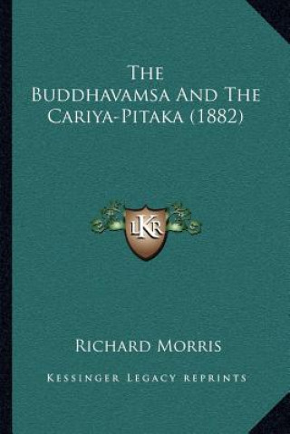 The Buddhavamsa And The Cariya-Pitaka (1882)