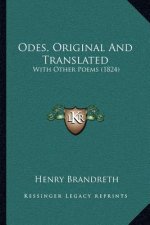 Odes, Original And Translated: With Other Poems (1824)