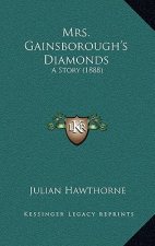 Mrs. Gainsborough's Diamonds: A Story (1888)