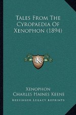 Tales From The Cyropaedia Of Xenophon (1894)