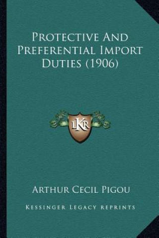 Protective And Preferential Import Duties (1906)