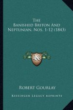 The Banished Briton And Neptunian, Nos. 1-12 (1843)