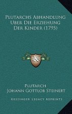 Plutarchs Abhandlung Uber Die Erziehung Der Kinder (1795)