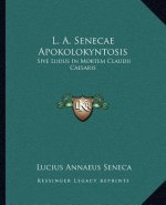 L. A. Senecae Apokolokyntosis: Sive Ludus In Mortem Claudii Caesaris: A Francisco Eugenio Guasco Illustratus (1787)