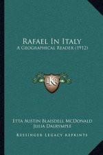 Rafael In Italy: A Geographical Reader (1912)