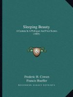 Sleeping Beauty: A Cantata In A Prologue And Four Scenes (1885)