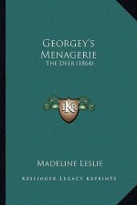 Georgey's Menagerie: The Deer (1864)