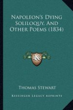 Napoleon's Dying Soliloquy, And Other Poems (1834)