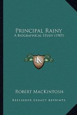 Principal Rainy: A Biographical Study (1907)
