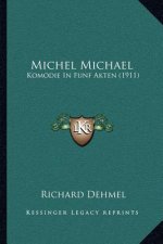 Michel Michael: Komodie In Funf Akten (1911)