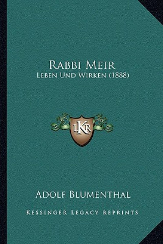 Rabbi Meir: Leben Und Wirken (1888)