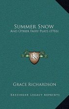 Summer Snow: And Other Fairy Plays (1916)