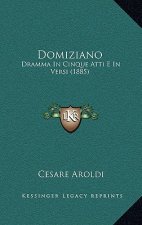 Domiziano: Dramma In Cinque Atti E In Versi (1885)