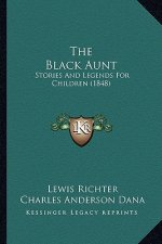 The Black Aunt: Stories And Legends For Children (1848)