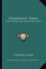 Dominant Ideas: And Corrective Principles (1918)
