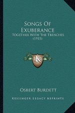 Songs Of Exuberance: Together With The Trenches (1915)