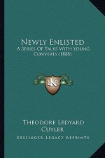 Newly Enlisted: A Series Of Talks With Young Converts (1888)