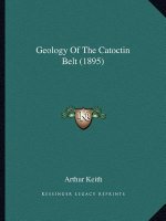 Geology Of The Catoctin Belt (1895)