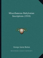 Miscellaneous Babylonian Inscriptions (1918)