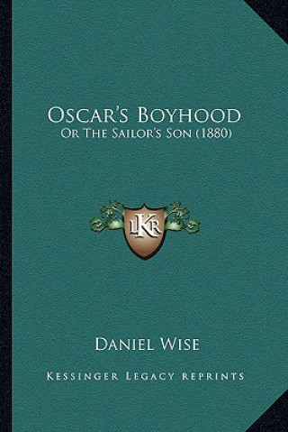 Oscar's Boyhood: Or The Sailor's Son (1880)