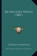 Sir Hector's Watch (1887)