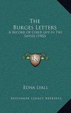 The Burges Letters: A Record Of Child Life In The Sixties (1902)