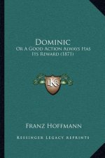 Dominic: Or A Good Action Always Has Its Reward (1871)