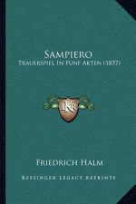 Sampiero: Trauerspiel In Funf Akten (1857)