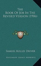 The Book Of Job In The Revised Version (1906)