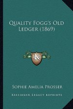 Quality Fogg's Old Ledger (1869)