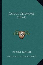 Douze Sermons (1874)