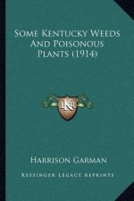 Some Kentucky Weeds And Poisonous Plants (1914)