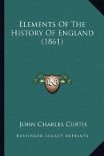 Elements Of The History Of England (1861)