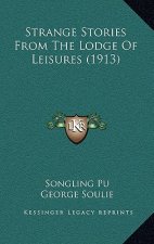 Strange Stories From The Lodge Of Leisures (1913)
