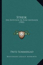 Streik: Ein Zeitstuck In Funf Aufzugen (1902)