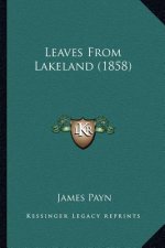 Leaves From Lakeland (1858)
