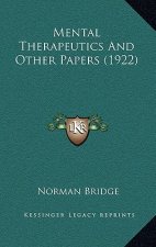 Mental Therapeutics And Other Papers (1922)