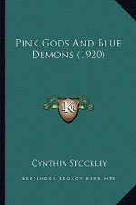 Pink Gods And Blue Demons (1920)