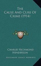 The Cause And Cure Of Crime (1914)