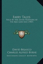 Fairy Tales: Told By The Seven Travelers At The Red Lion Inn (1907)
