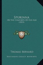 Spurinna: Or The Comforts Of Old Age (1813)