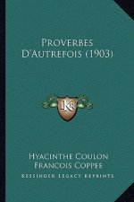 Proverbes D'Autrefois (1903)