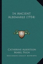 In Ancient Albemarle (1914)