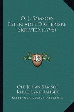 O. J. Samsoes Esterladte Digteriske Skrivter (1796)