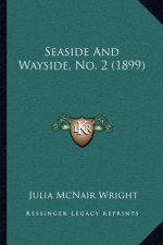 Seaside And Wayside, No. 2 (1899)