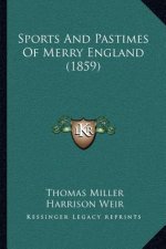Sports And Pastimes Of Merry England (1859)