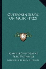 Outspoken Essays On Music (1922)
