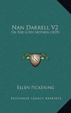 Nan Darrell V2: Or The Gipsy Mother (1839)