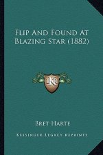 Flip And Found At Blazing Star (1882)