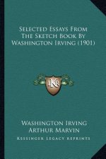 Selected Essays From The Sketch Book By Washington Irving (1901)